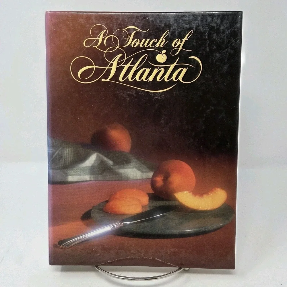 A Touch Of ATLANTA: Cookbook  Southern Hospitality By Marist School 1990